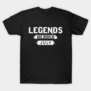 Legends Are Born In July T-Shirt